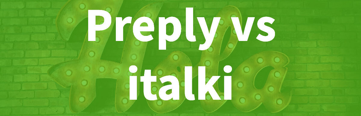 Preply Vs Italki Best Language Platform Compared