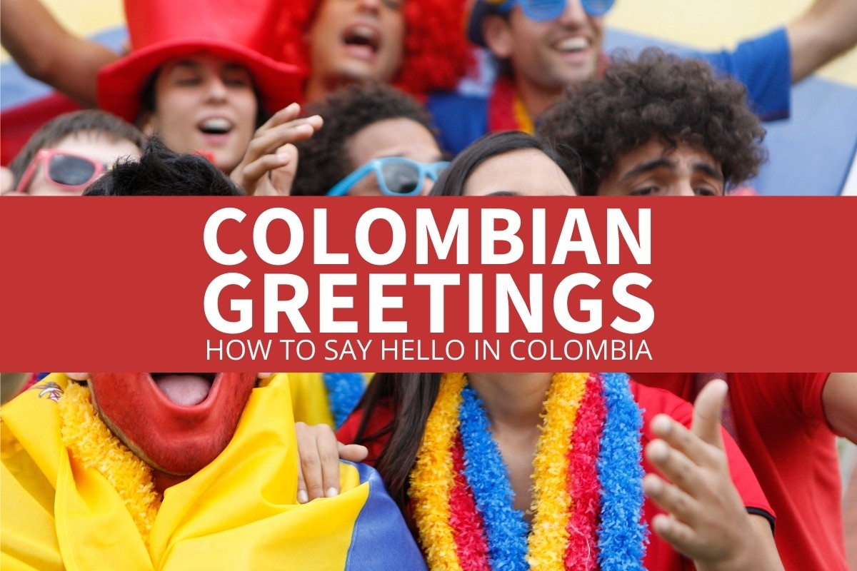 How To Say Hello In Colombian Language