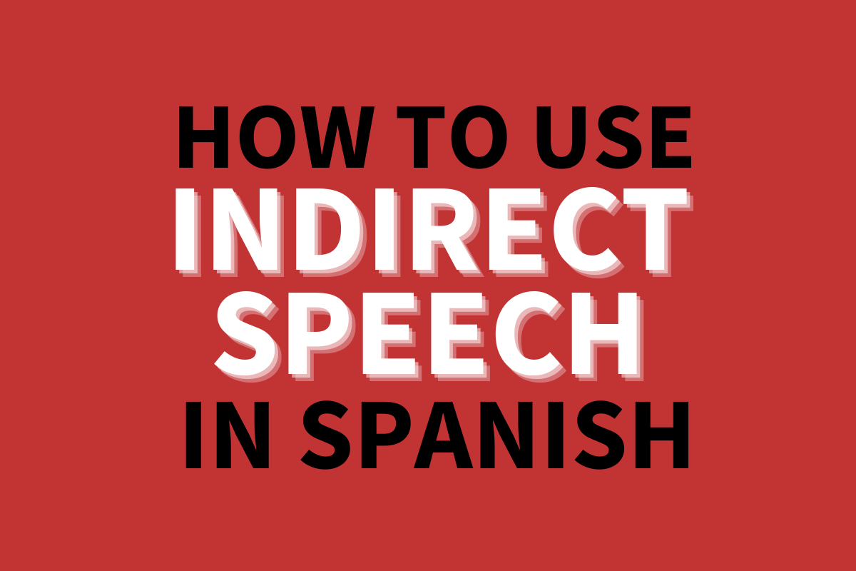 what is indirect speech in spanish