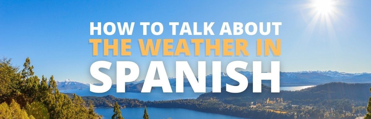 how to talk about the weather in spanish