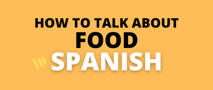 describing food in spanish
