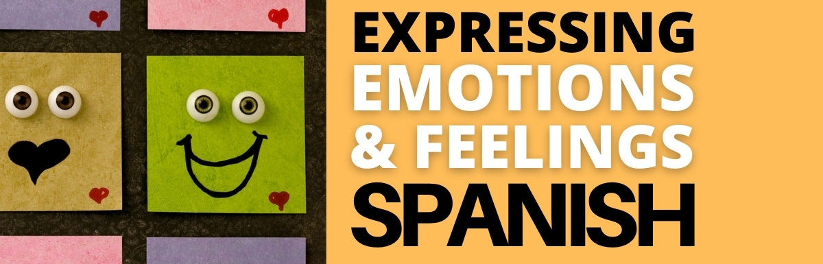 expressing emotions and feelings in spanish language