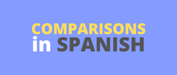 how to use comparisons in spanish language